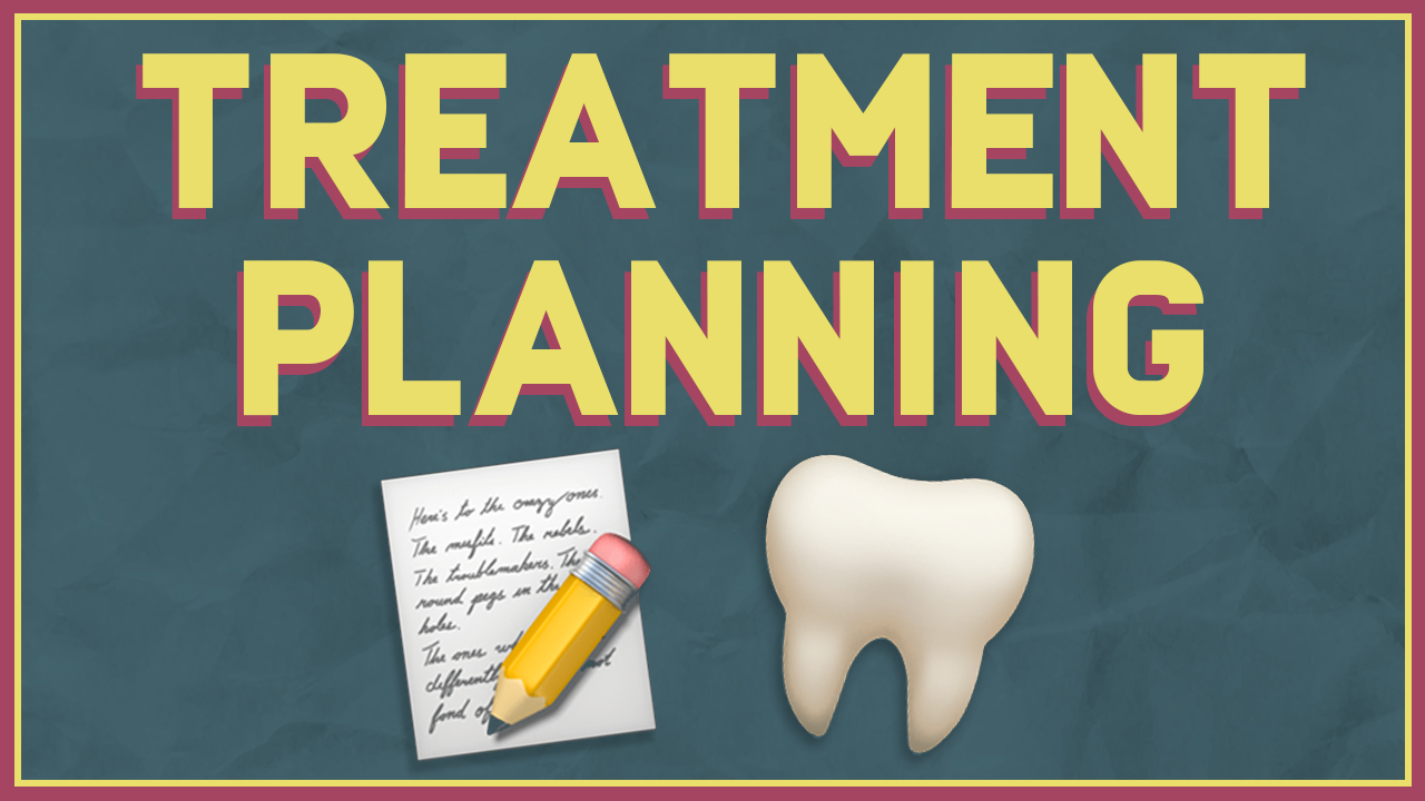 Dental Treatment Plan - Made Easy